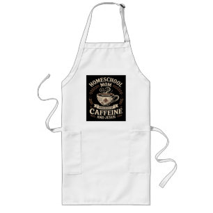 Homeschool Mum Powered by Caffeine and Jesus Long Apron