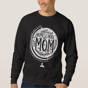 Homeschool Mum She Opens Her Mouth With Wisdom Hom Sweatshirt