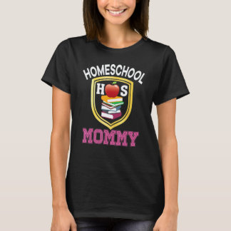 Homeschool Mummy Back To School Mum Dad Kid Studen T-Shirt