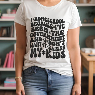 Homeschool Quote Retro Custom Text Colours T-Shirt
