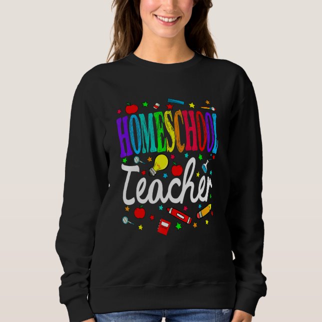 Homeschool Teacher Back To School Boys Girls Sweatshirt (Front)
