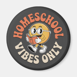 Homeschool Vibes Only Magnet