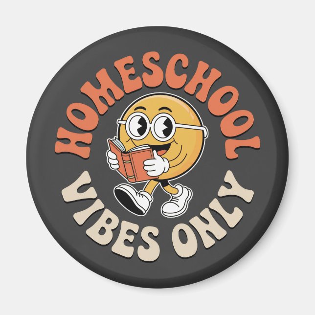 Homeschool Vibes Only Magnet (Front)