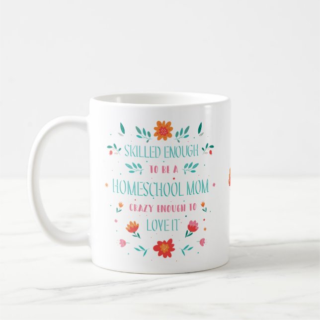Homeschooling Mum Love It Coffee Mug (Left)