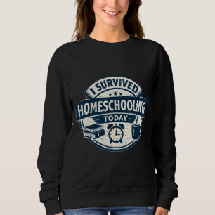 Homeschooling Survival Sweatshirt