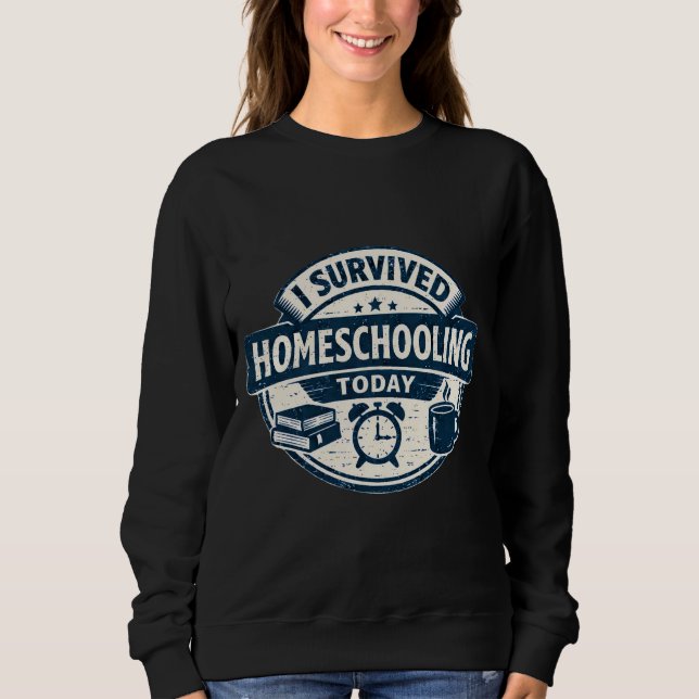 Homeschooling Survival Sweatshirt (Front)