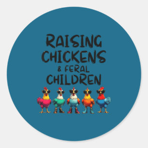 Homestead Raising Chickens Feral Children Classic Round Sticker