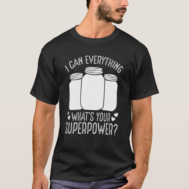 Homesteading I can everything Canning Season Homeg T-Shirt (Front)