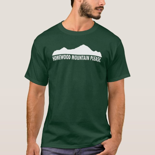 Homewood Mountain Resort Please T-Shirt (Front)