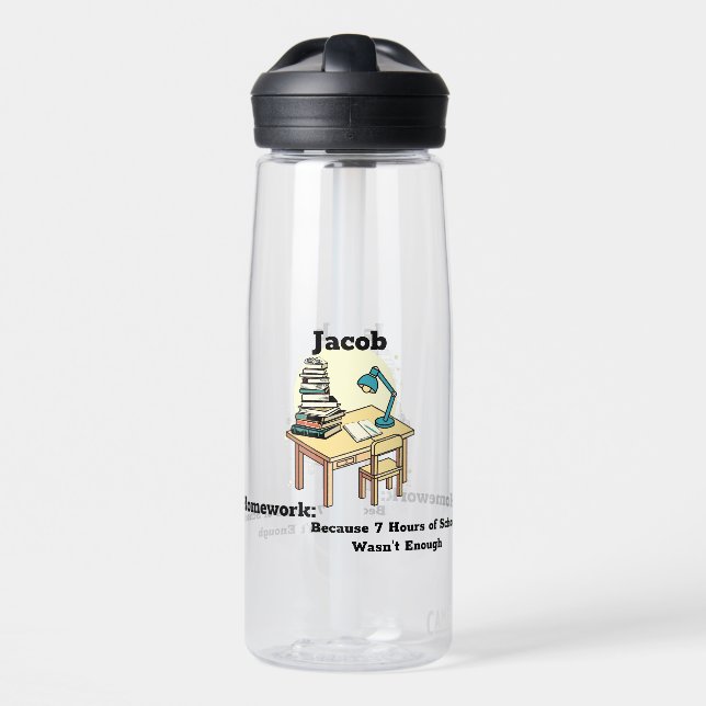 Homework: Because 7 Hours of School Wasn't Enough Water Bottle (Front)