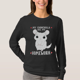 Homework Excuse Chinchilla Ate My Homework T-Shirt