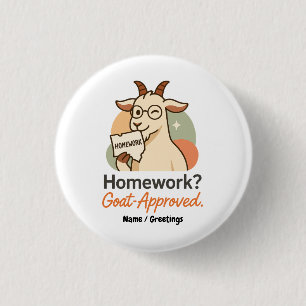  Homework? Goat-Approved Funny Goat School Humor 3 Cm Round Badge