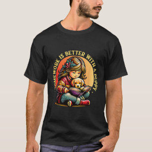 Homework Is Better With A Puppy Cute Dog Lover T-Shirt