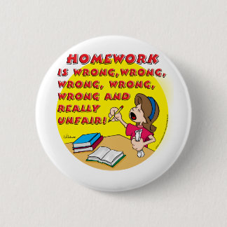 Homework is wrong! (girl) 6 cm round badge