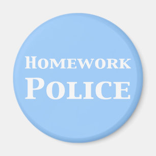 Homework Police Gifts Magnet