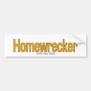 Homewrecker Bumper Sticker