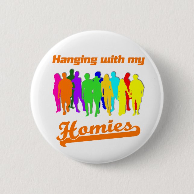 Homies 6 Cm Round Badge (Front)