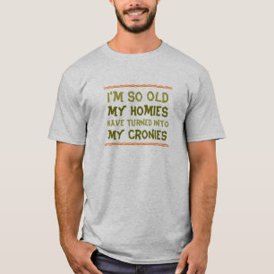 Homies and Cronies T-Shirt