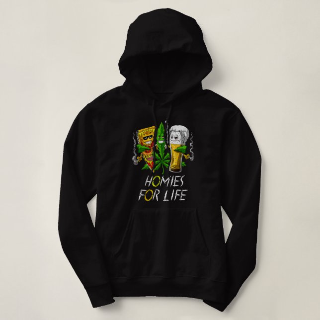 Homies for Life Beer and Weed Buds Pizza Cannabi Hoodie (Design Front)