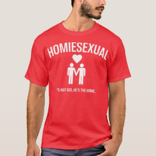 Homiesexual Its Not Sus Funny Couple Costume Women T-Shirt