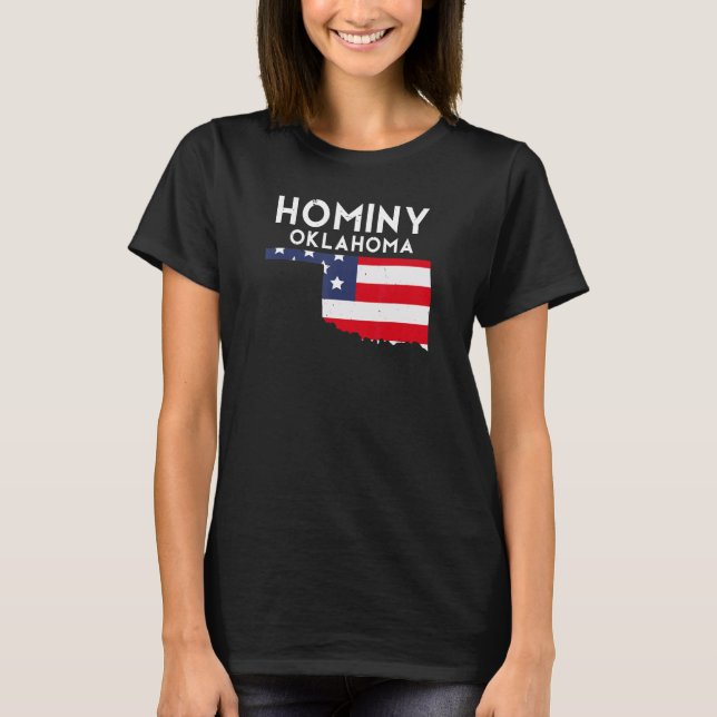 Hominy USA State America Travel Oklahoman T-Shirt (Front)