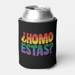 Homo Estas Funny Spanish Mexican Gay Ally LGBTQ Can Cooler