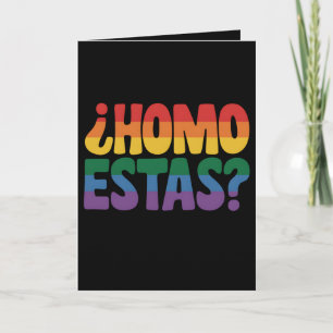 Homo Estas Funny Spanish Mexican Gay Ally LGBTQ Card