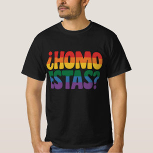 Homo Estas Funny Spanish Mexican Gay Ally LGBTQ T-Shirt