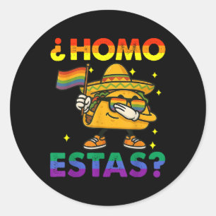Homo Estas Spanish Mexican Funny Gay Pride Ally Lg Classic Round Sticker