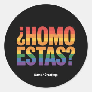 Homo Estas Spanish Mexican Funny Gay Pride Month  Classic Round Sticker