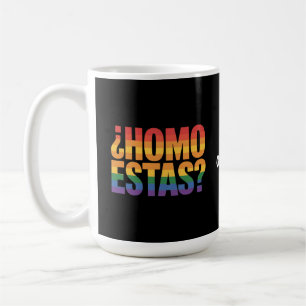 Homo Estas Spanish Mexican Funny Gay Pride Month Coffee Mug
