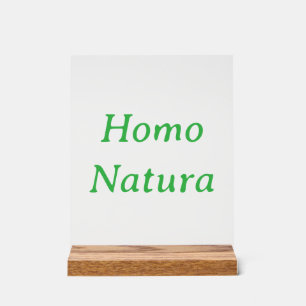 Homo Natura Acrylic Sign with Wood Block Stand