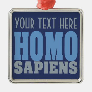 HOMO SAPIENS custom ornament
