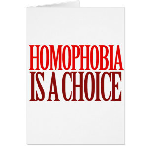 HOMOPHOBIA IS A CHOICE