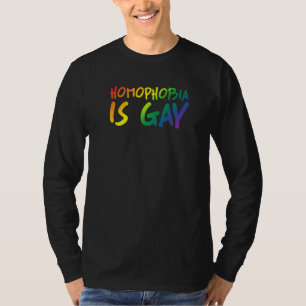 Homophobia Is Gay Gay Pride Joke Party Aesthetic T-Shirt