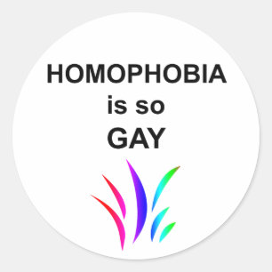 Homophobia is so Gay Classic Round Sticker