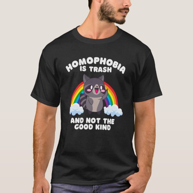 Homophobia Is Trash LGBTQ Raccoon Gay Pride Month  T-Shirt (Front)