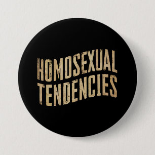 Homosexual Tendencies Gay Lesbian Pride LGBTQ 7.5 Cm Round Badge