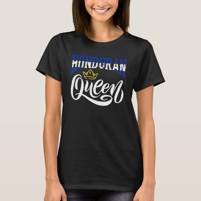 Honduran Queen Honduras Honduran Honduras Flag T-Shirt (Front)