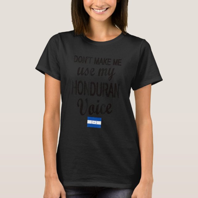 Honduran Voice Honduras Flag Honduran Roots T-Shirt (Front)