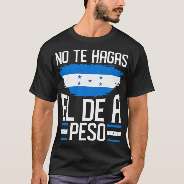 Honduras Flag Catracho Pride Hondureno Banderas Pr T-Shirt (Front)