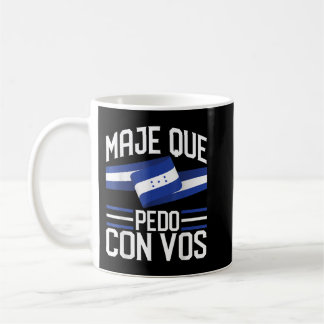 Honduras Flag Catracho Pride Maje Que Pedo Con Vo Coffee Mug