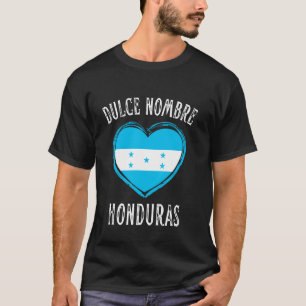 Honduras Flag Heart Dulce Nombre City T-Shirt