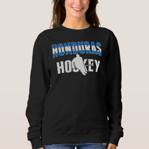 Honduras Ice Hockey Fans Honduran Hockey Team Sup Sweatshirt