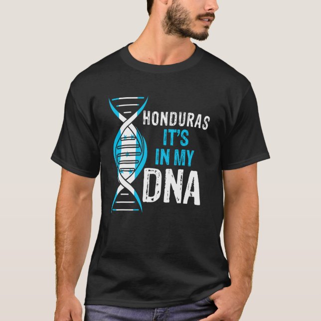 Honduras It's In My DNA Proud Honduran Honduras Fl T-Shirt (Front)