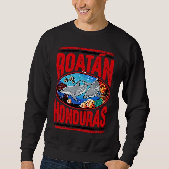 Honduras Roatán Islas de la Bahía Sweatshirt (Front)