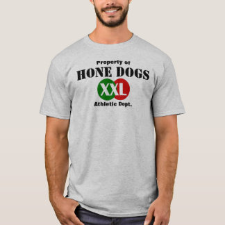 Hone Dog property of T-shirt