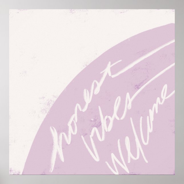 Honest Vibes Welcome - Lavender Poster (Front)