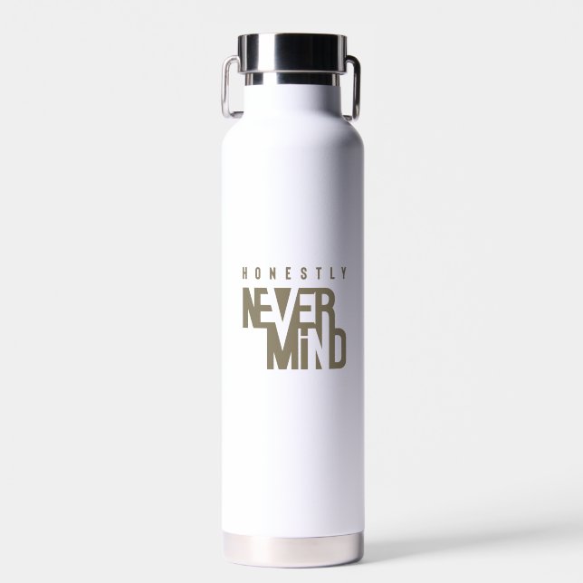 Honestly, Never Mind | Water Bottle (Front)