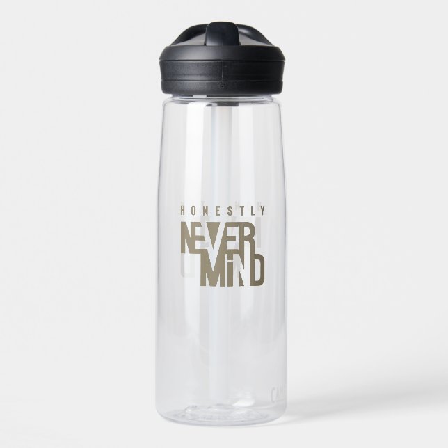 Honestly, Never Mind | Water Bottle (Front)